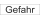 Gefahr